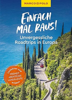 Bild des Verkufers fr MARCO POLO Einfach mal raus! - Die besten Roadtrips in Europa zum Verkauf von moluna