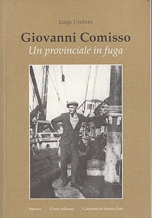 Giovanni Comisso : un provinciale in fuga