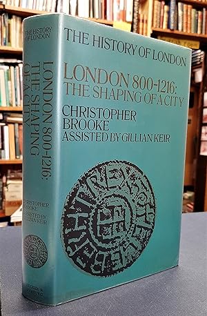 London, 800-1216: The Shaping of a City