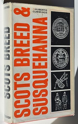 Seller image for Scots Breed And Susquehanna for sale by Dodman Books