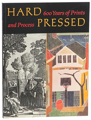 Bild des Verkufers fr Hard Pressed: 600 Years of Prints and Process zum Verkauf von Kenneth Mallory Bookseller ABAA