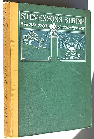 STEVENSON'S SHRINE The Record Of A Pilgrimage
