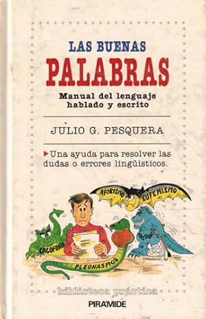 Seller image for Las buenas palabras. Manual del lenguaje hablado y escrito for sale by Librera Cajn Desastre