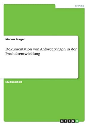 Bild des Verkufers fr Dokumentation von Anforderungen in der Produktentwicklung zum Verkauf von WeBuyBooks