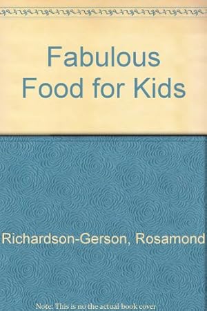 Imagen del vendedor de Fabulous Food for Kids a la venta por WeBuyBooks