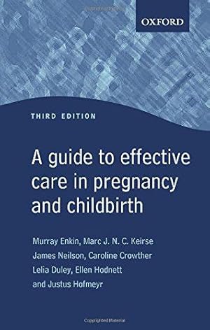 Imagen del vendedor de A Guide to Effective Care in Pregnancy and Childbirth (Oxford Medical Publications) a la venta por WeBuyBooks
