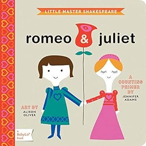 Bild des Verkufers fr Little Master Shakespeare: Romeo & Juliet: A BabyLit Counting Primer (BabyLit Books) zum Verkauf von WeBuyBooks