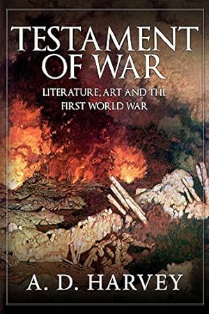 Bild des Verkufers fr Testament of War: Literature, Art and the First World War zum Verkauf von WeBuyBooks