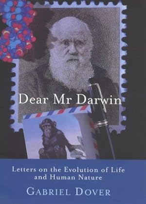 Imagen del vendedor de Dear Mr Darwin: Letters on the Evolution of Life and Human Nature a la venta por WeBuyBooks