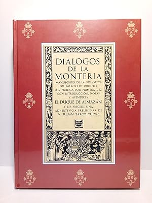 Diálogos de la Montería (Manuscrito de la Biblioteca del Palacio de Oriente) / Lo publica por pri...