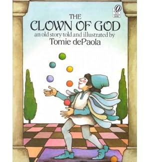 Bild des Verkufers fr The Clown of God [ THE CLOWN OF GOD BY DePaola, Tomie ( Author ) Sep-06-1978[ THE CLOWN OF GOD [ THE CLOWN OF GOD BY DEPAOLA, TOMIE ( AUTHOR ) SEP-06-1978 ] By DePaola, Tomie ( Author )Sep-06-1978 Paperback zum Verkauf von WeBuyBooks