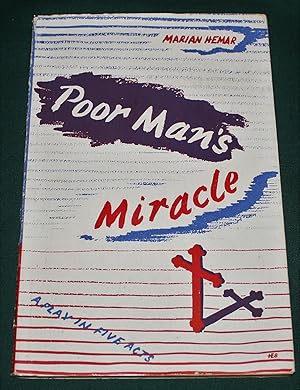 Seller image for Poor Man's Miracle. A Play in Five Acts. for sale by Fountain Books (Steve Moody)