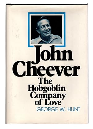 Seller image for John Cheever, the hobgoblin company of love for sale by Once Read Books