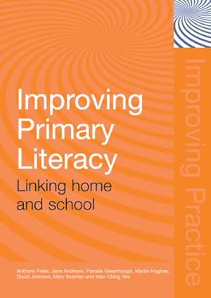 Immagine del venditore per Improving Primary Literacy: Linking Home and School (Improving Practice TLRP) venduto da WeBuyBooks