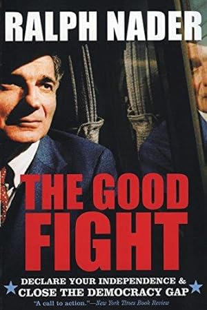 Seller image for Good Fight, The: Declare Your Independence and Close the Democracy Gap for sale by WeBuyBooks