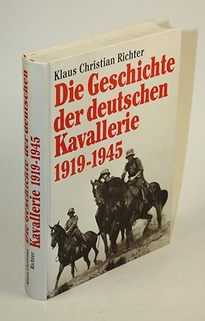 Bild des Verkufers fr Die Geschichte der deutschen Kavallerie 1919-1945. zum Verkauf von Antiquariat Gallus / Dr. P. Adelsberger