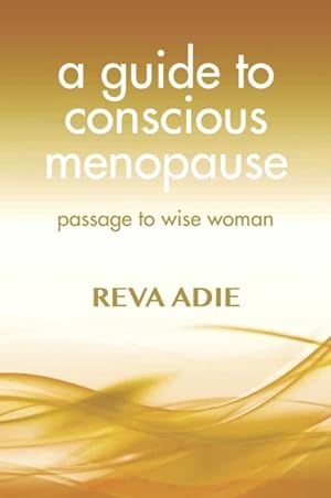 Image du vendeur pour Guide to Conscious Menopause : Passage to Wise Woman mis en vente par GreatBookPrices