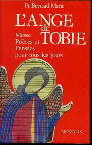 Seller image for L'ange de Tobie : Messes, prires et penses pour tous les jours for sale by Librairie Le Nord