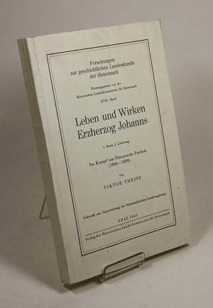 Leben und Wirken Erzherzog Johanns. 1. Band, 2. Lieferung. Im Kampf um Österreichs Freiheit (1806...