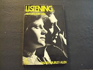 Seller image for Listening The Forgotten Skill sc Madelyn Burley-Allen 1st Print 1st ed 1982 John Wiley Sons for sale by Joseph M Zunno