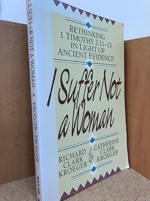 Imagen del vendedor de I Suffer Not a Woman a la venta por Regent College Bookstore