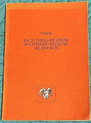 Seller image for Each Thing We Know Is Changed Because We Know It, and Other Poems for sale by My Book Heaven