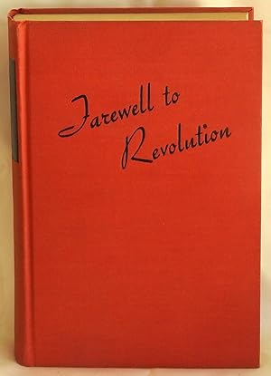 Imagen del vendedor de Farewell to Revolution a la venta por Argyl Houser, Bookseller