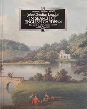 In Search of English Gardens: Travels of John Claudius Loudon and His Wife Jane (National Trust c...