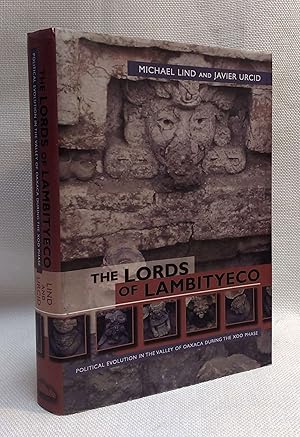 Imagen del vendedor de The Lords of Lambityeco: Political Evolution in the Valley of Oaxaca during the Xoo Phase (Mesoamerican Worlds) a la venta por Book House in Dinkytown, IOBA