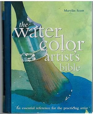 Imagen del vendedor de THE WATERCOLOR ARTIST'S BIBLE a la venta por The Avocado Pit
