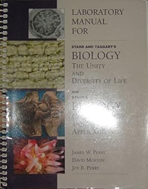 Seller image for Laboratory Manual for Starr/Taggart's Biology: The Unity and Diversity of Life, 9th and Starr's Biology: Concepts and Applications for sale by Reliant Bookstore