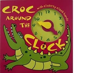 Bild des Verkufers fr LEARN THE TIME:CROC AROUND THE CLOCK` zum Verkauf von WeBuyBooks