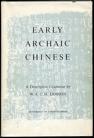 Early Archaic Chinese. a Descriptive Grammar