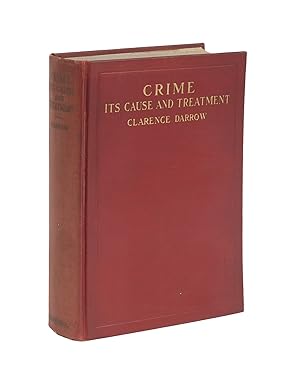 Crime: Its Cause and Treatment, First Edition, Inscribed by Darrow