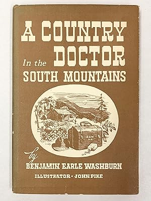 A Country Doctor in the South Mountains Illustrated by John Pike