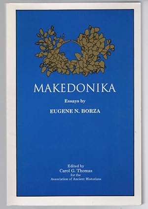 Immagine del venditore per Makedonika - Essays. Edited by Carol G. Thomas venduto da Turn-The-Page Books