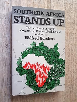 Immagine del venditore per Southern Africa Stands Up : The Revolutions in Angola, Mozambique, Rhodesia, Nambia and South Africa venduto da masted books