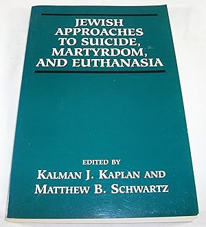 Imagen del vendedor de Jewish Approaches to Suicide, Martyrdom, and Euthanasia a la venta por Baltimore's Best Books