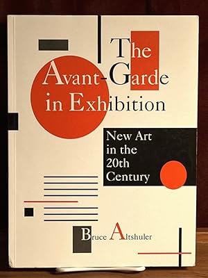 The Avant-Garde in Exhibition: New Art in the 20th Century