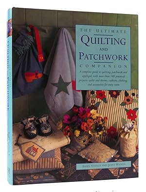 Immagine del venditore per THE ULTIMATE QUILTING AND PATCHWORK COMPANION Design, Techniques, 140 Practical Projects venduto da Rare Book Cellar