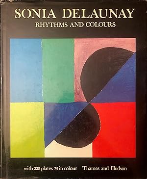 Sonia Delaunay Rhythms and Colours