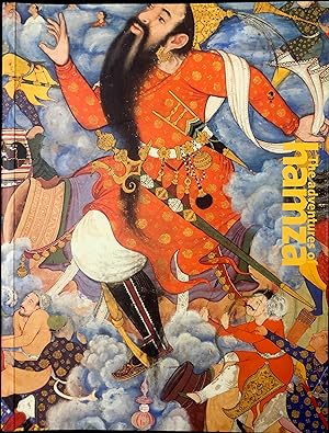 The Adventures of Hamza : Painting and Storytelling in Mughal India