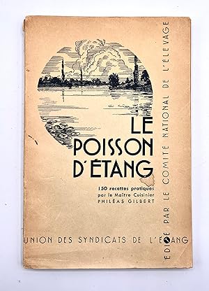 [FISH] LE POISSON D'ÉTANG 150 recettes pratiques par le Maître Cuisinier Philéas Gilbert