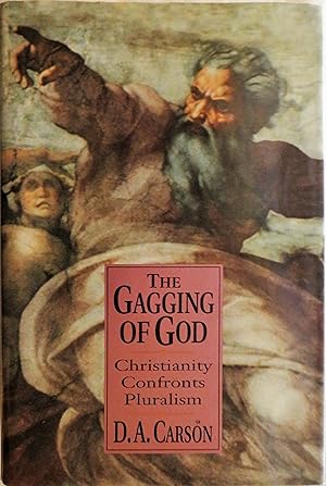 Image du vendeur pour The Gagging of God: Christianity Confronts Pluralism mis en vente par Book Catch & Release