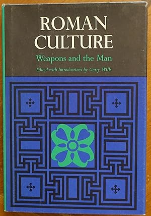 Roman Culture: Weapons and the Man