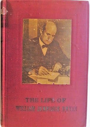 Immagine del venditore per The Life of William Jennings Bryan, Illustrated venduto da Book Catch & Release