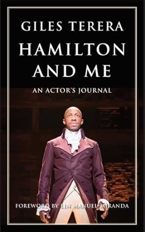 Imagen del vendedor de Hamilton and Me : An Actor's Journal a la venta por GreatBookPricesUK