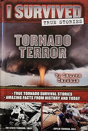 Tornado Terror. True Tornado Survival Stories and Amazing Facts from History and Today (3)