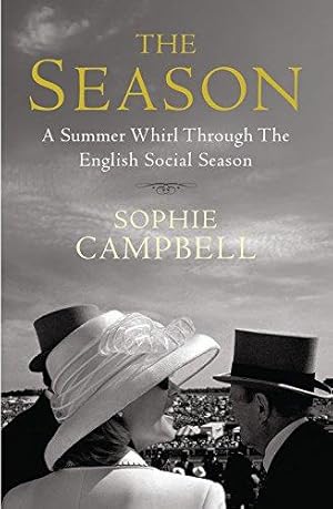 Seller image for The Season: A Summer Whirl Through the English Social Season for sale by WeBuyBooks