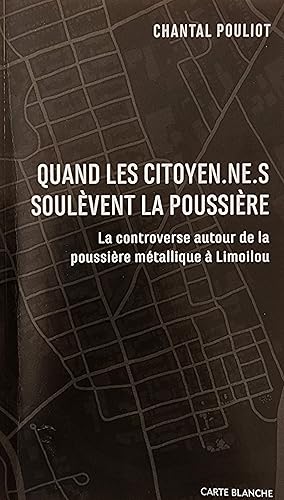 Quand les citoyen.ne.s soulèvent la poussière. La controverse autour de la poussière métallique à...